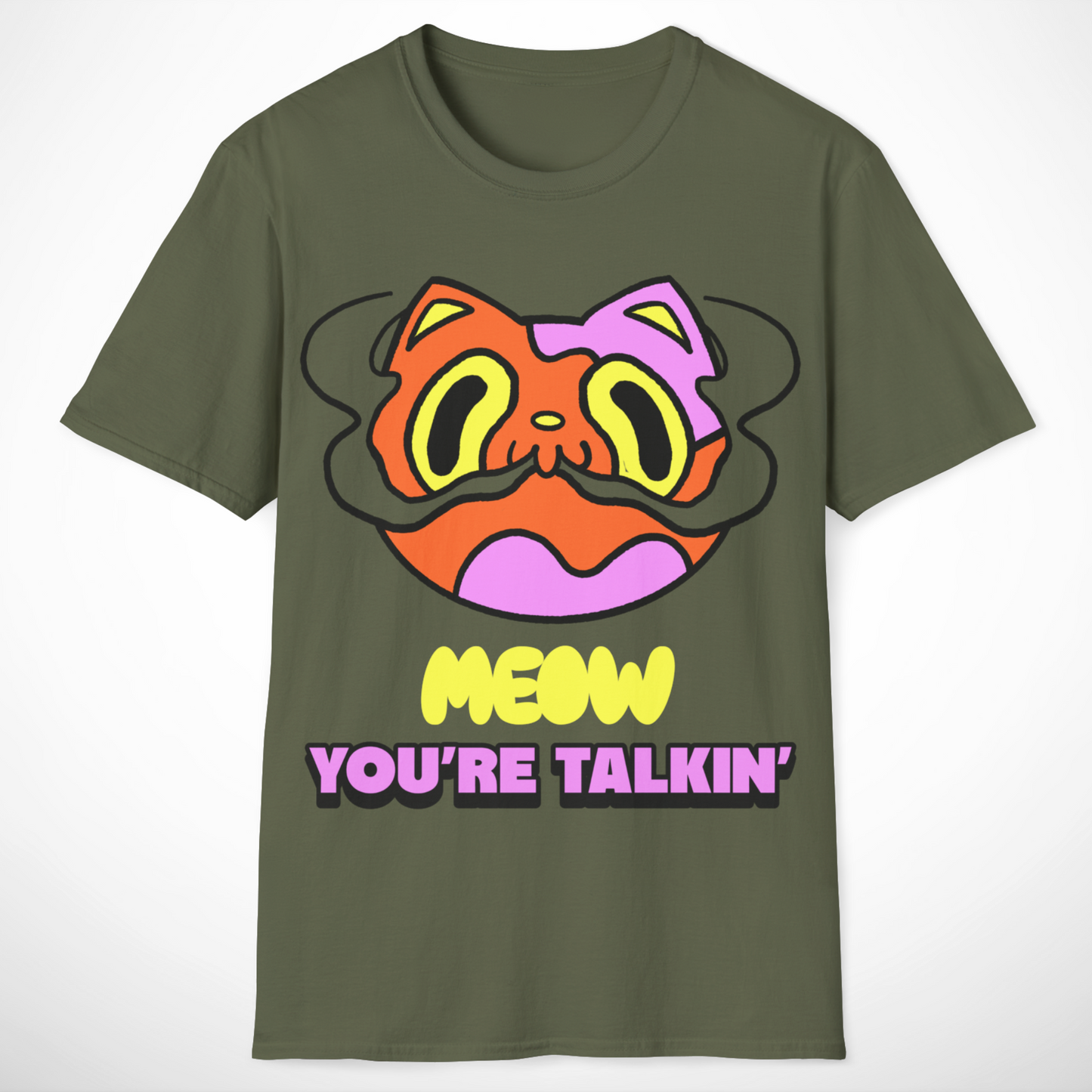 Meow You're Talkin' T-Shirt