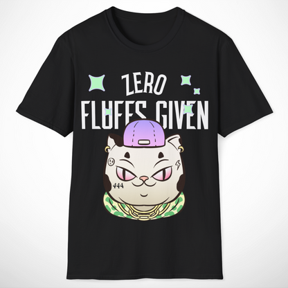 Zero Fluffs Given T-Shirt