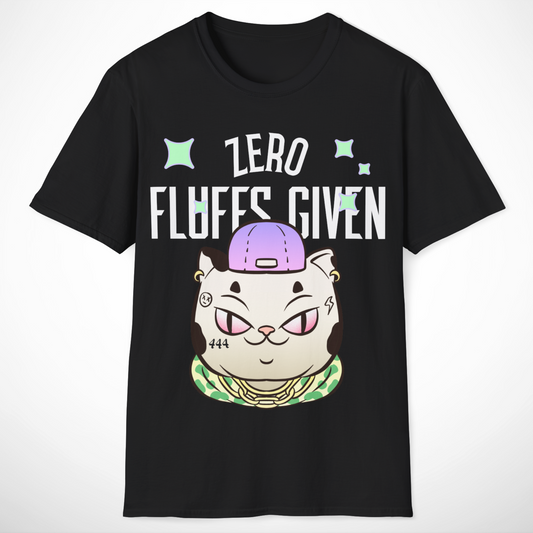 Zero Fluffs Given T-Shirt
