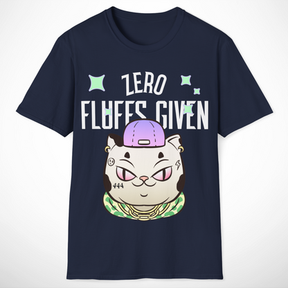 Zero Fluffs Given T-Shirt