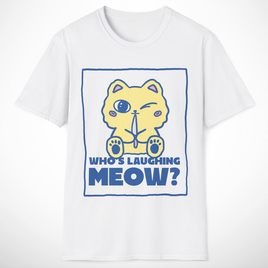 Who's Laughing Meow? T-Shirt