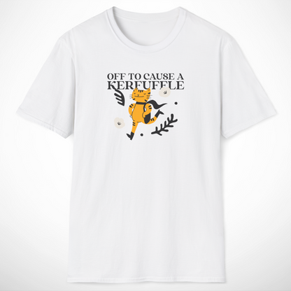 Off to Cause a Kerfuffle T-Shirt