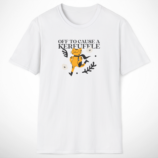 Off to Cause a Kerfuffle T-Shirt