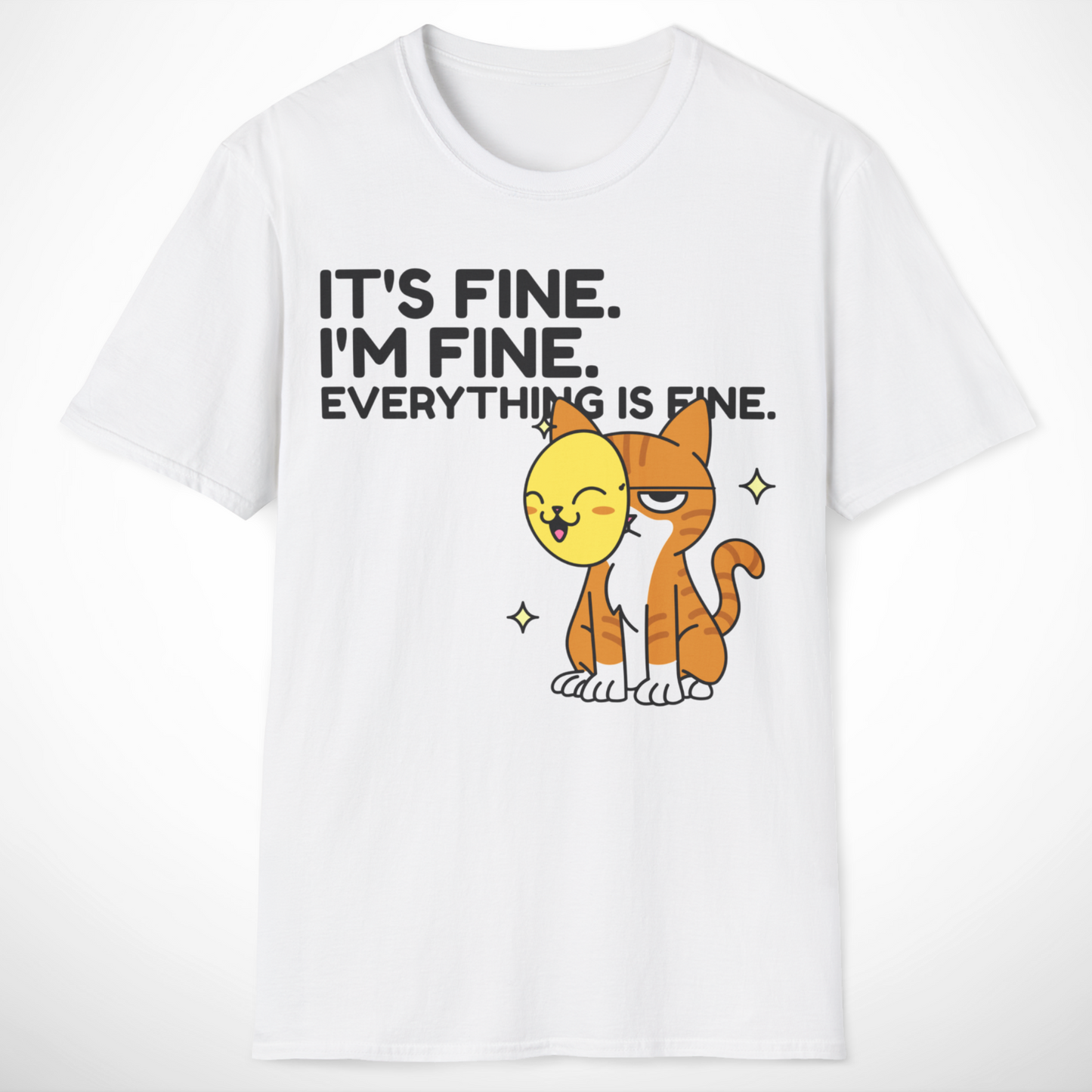 Everything Is Fine T-Shirt