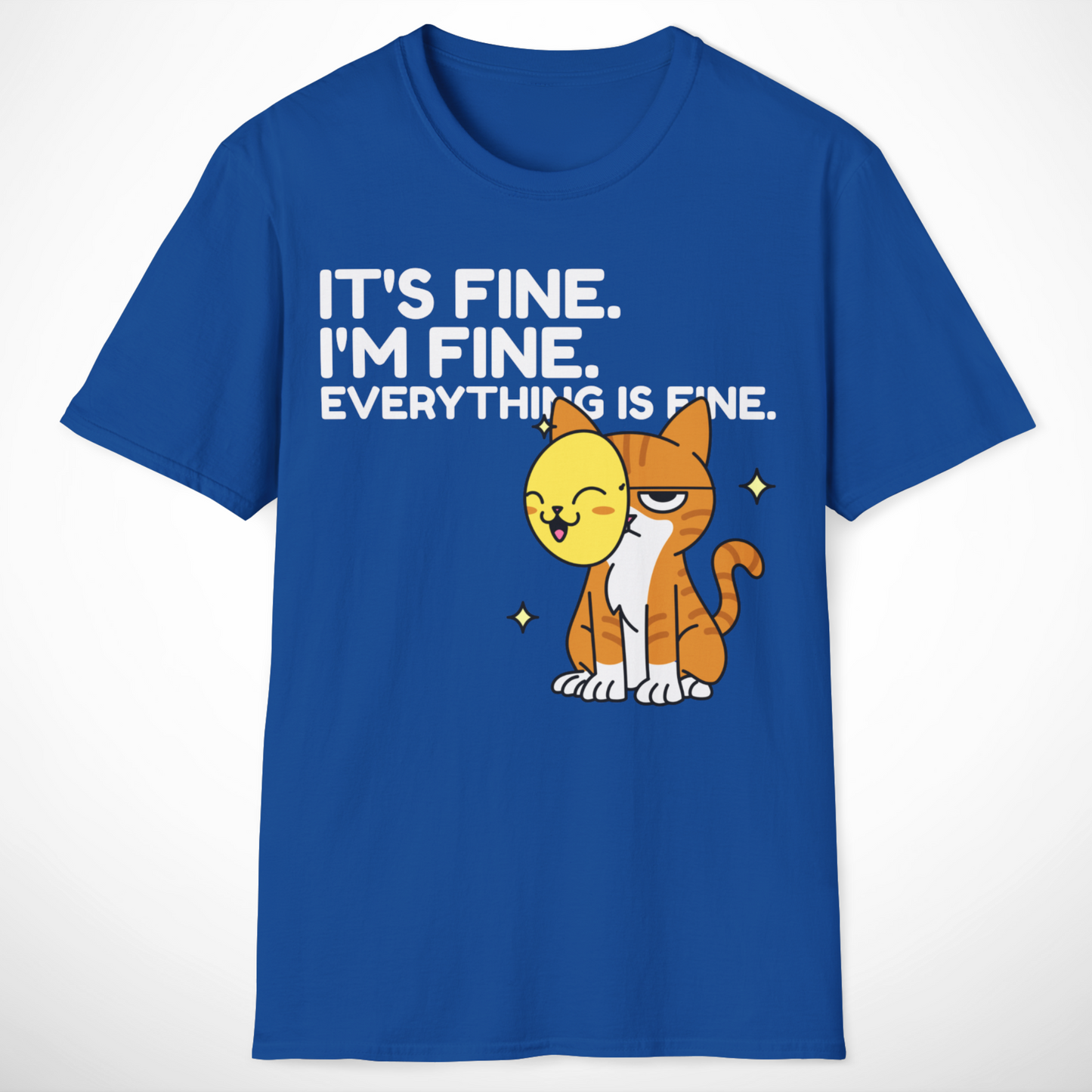 Everything Is Fine T-Shirt