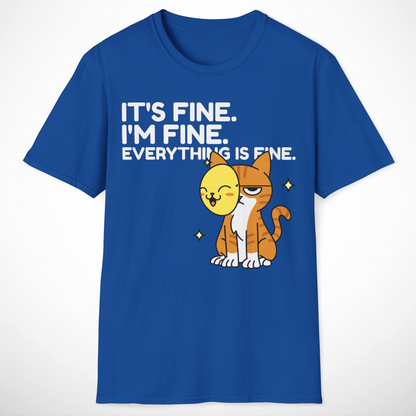 Everything Is Fine T-Shirt