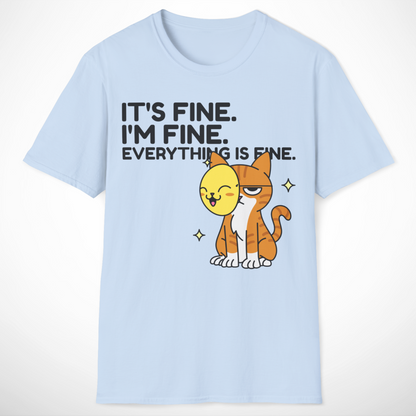 Everything Is Fine T-Shirt