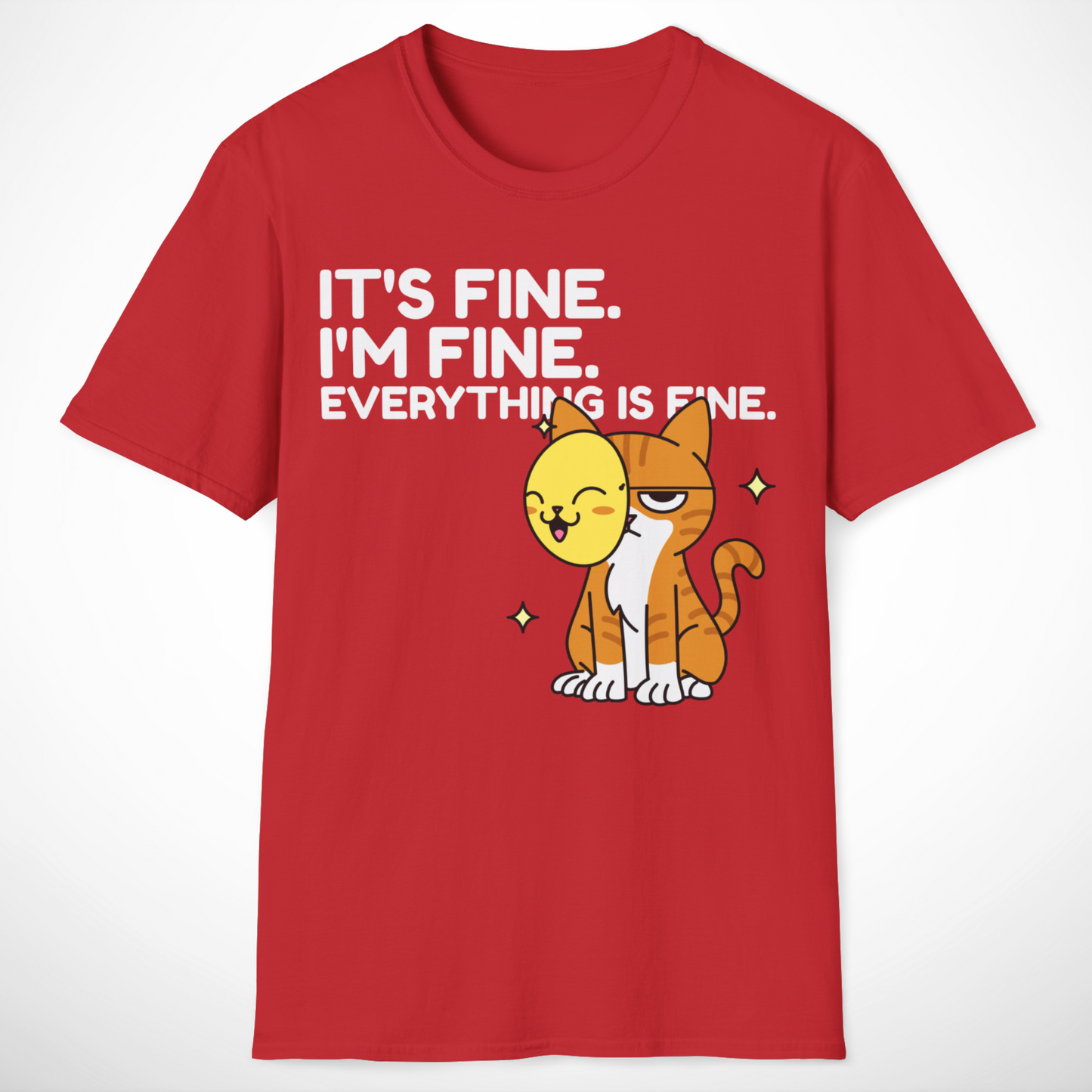 Everything Is Fine T-Shirt