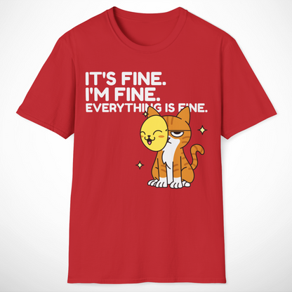 Everything Is Fine T-Shirt
