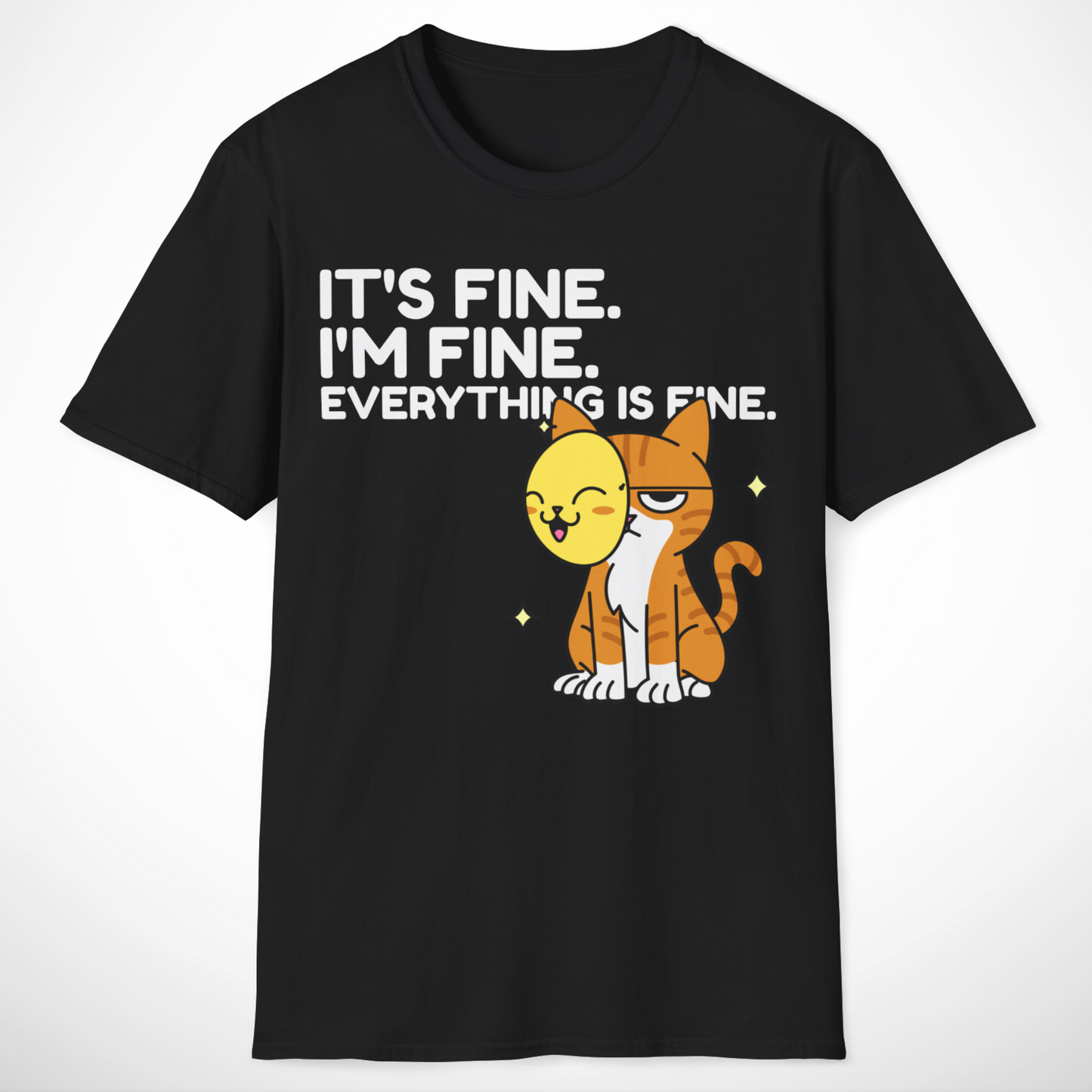Everything Is Fine T-Shirt