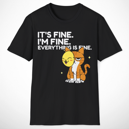 Everything Is Fine T-Shirt