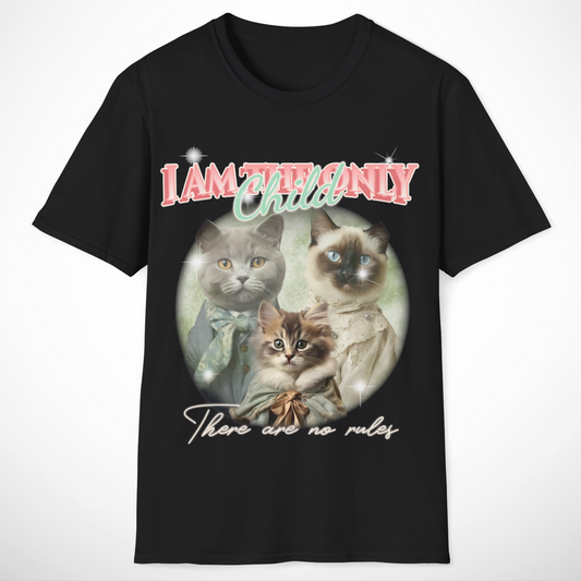 I Am the Only Child T-Shirt