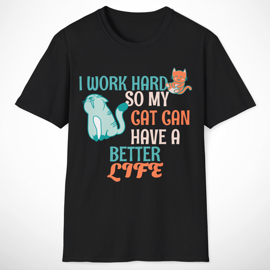 I Work Hard T-Shirt
