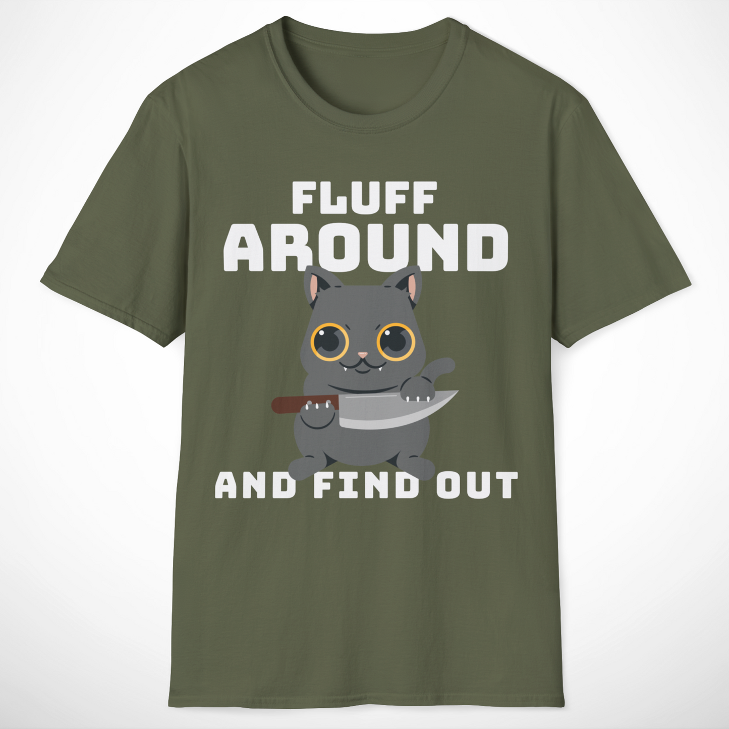 Fluff Around and Find Out T-Shirt