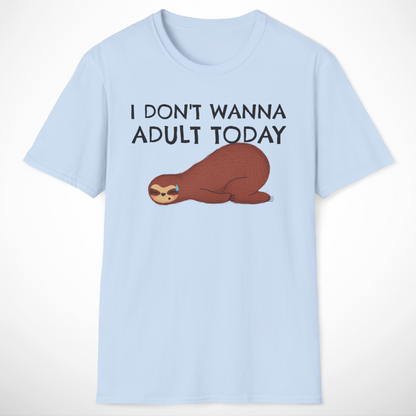 I Don't Wanna Adult Today T-Shirt