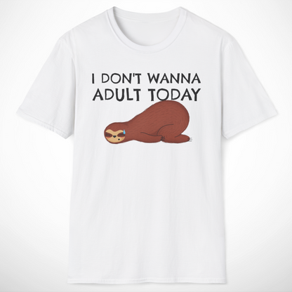 I Don't Wanna Adult Today T-Shirt