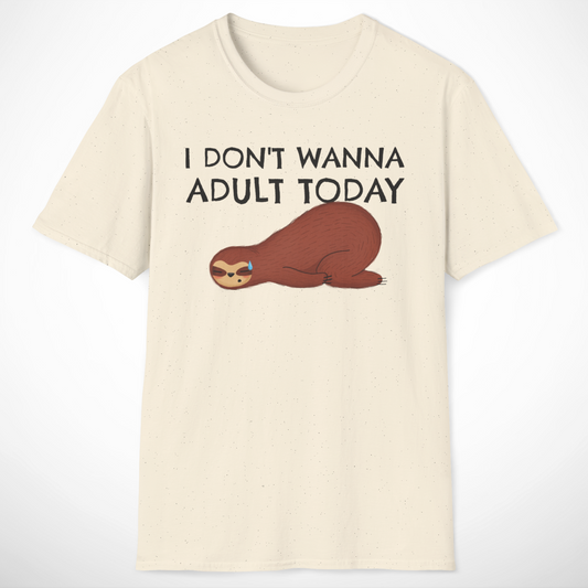I Don't Wanna Adult Today T-Shirt