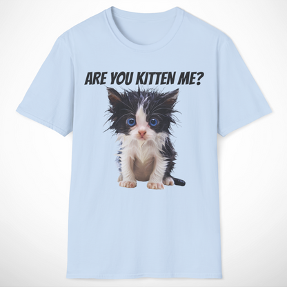Are You Kitten Me T-Shirt