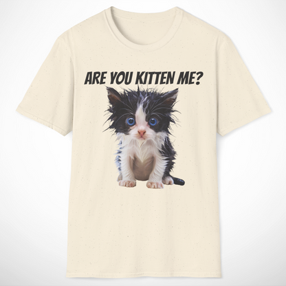 Are You Kitten Me T-Shirt