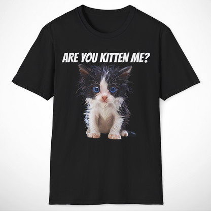 Are You Kitten Me T-Shirt