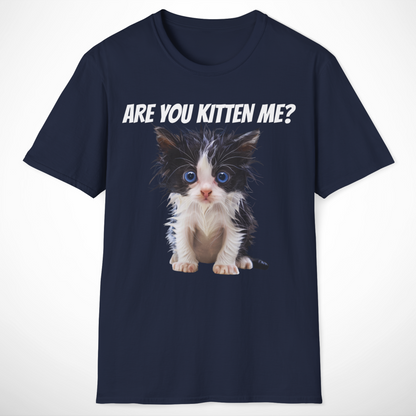 Are You Kitten Me T-Shirt