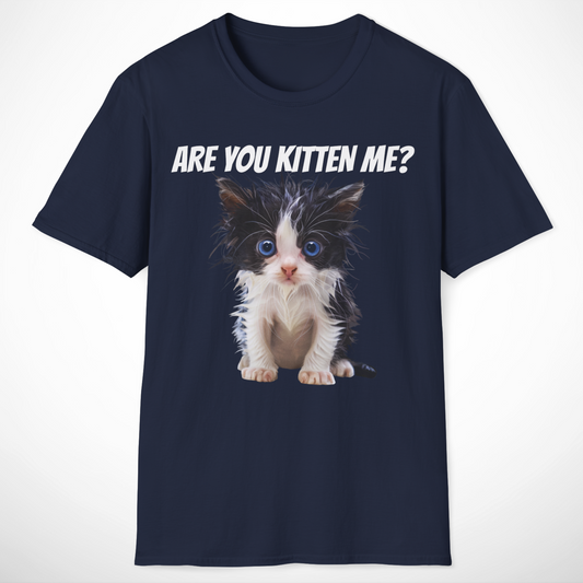 Are You Kitten Me T-Shirt