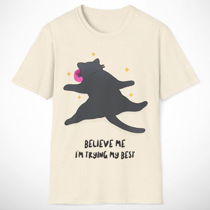 I'm Trying My Best T-Shirt