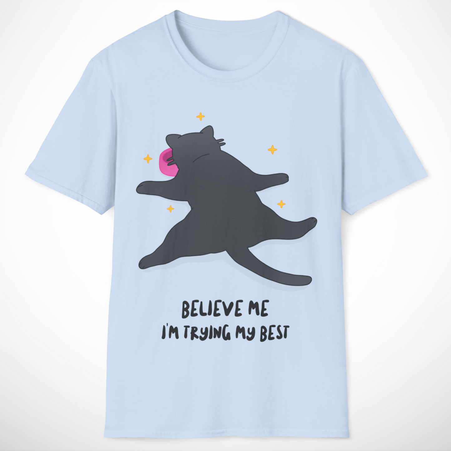 I'm Trying My Best T-Shirt