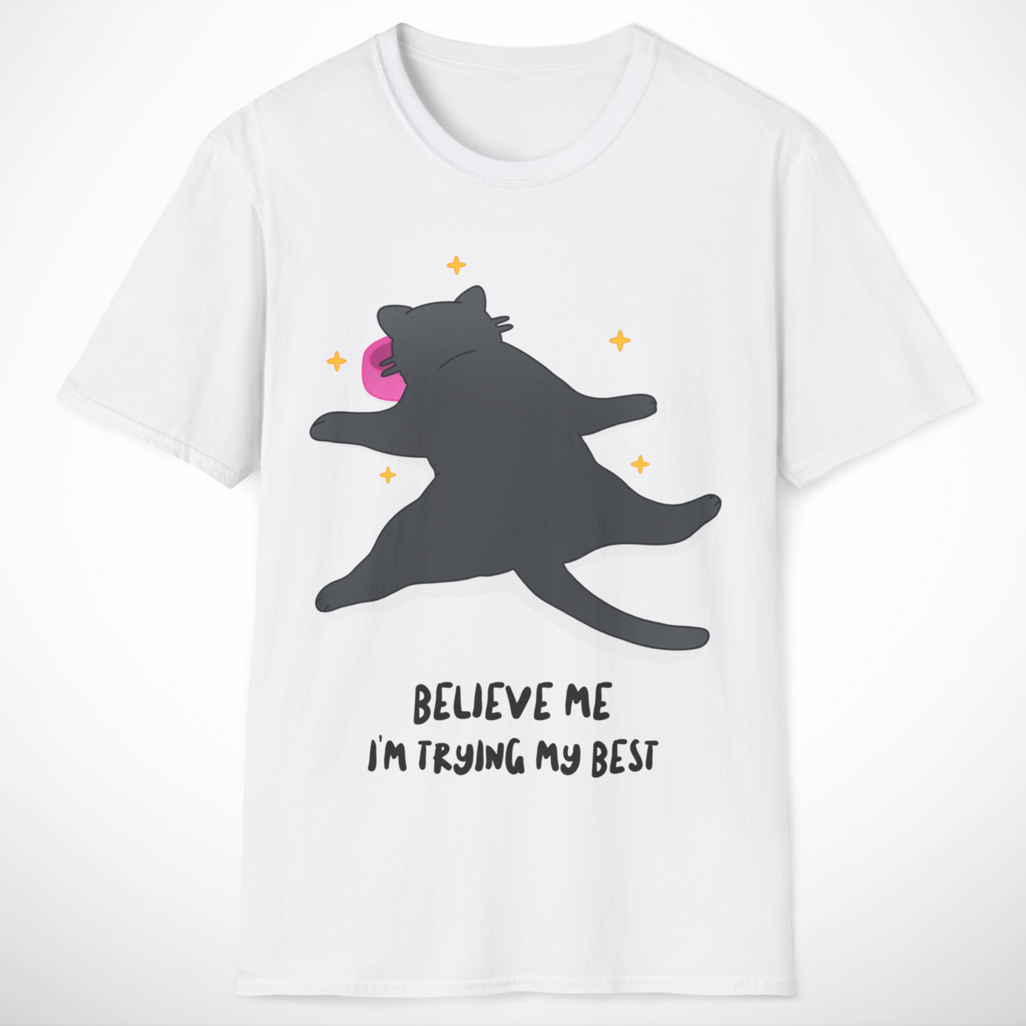 I'm Trying My Best T-Shirt