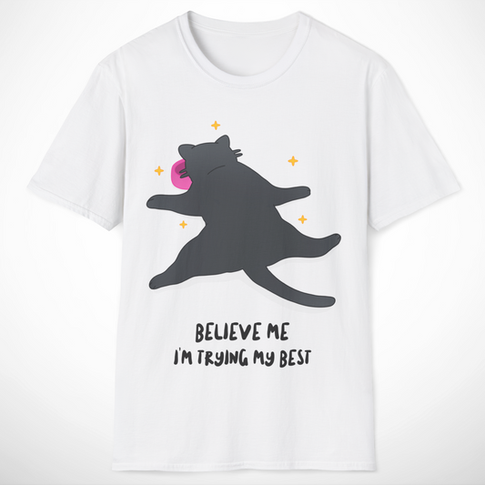 I'm Trying My Best T-Shirt