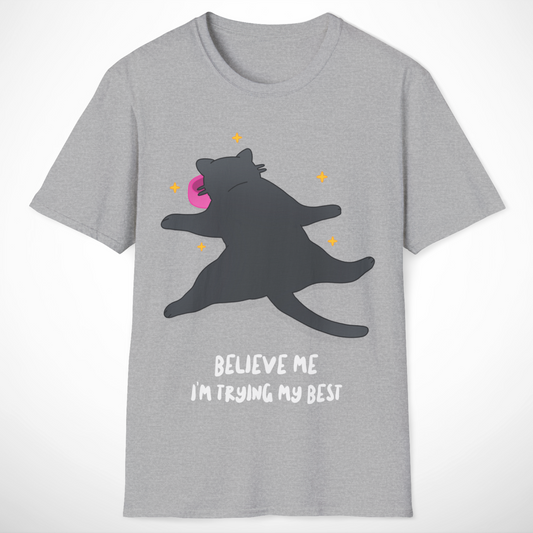 I'm Trying My Best T-Shirt