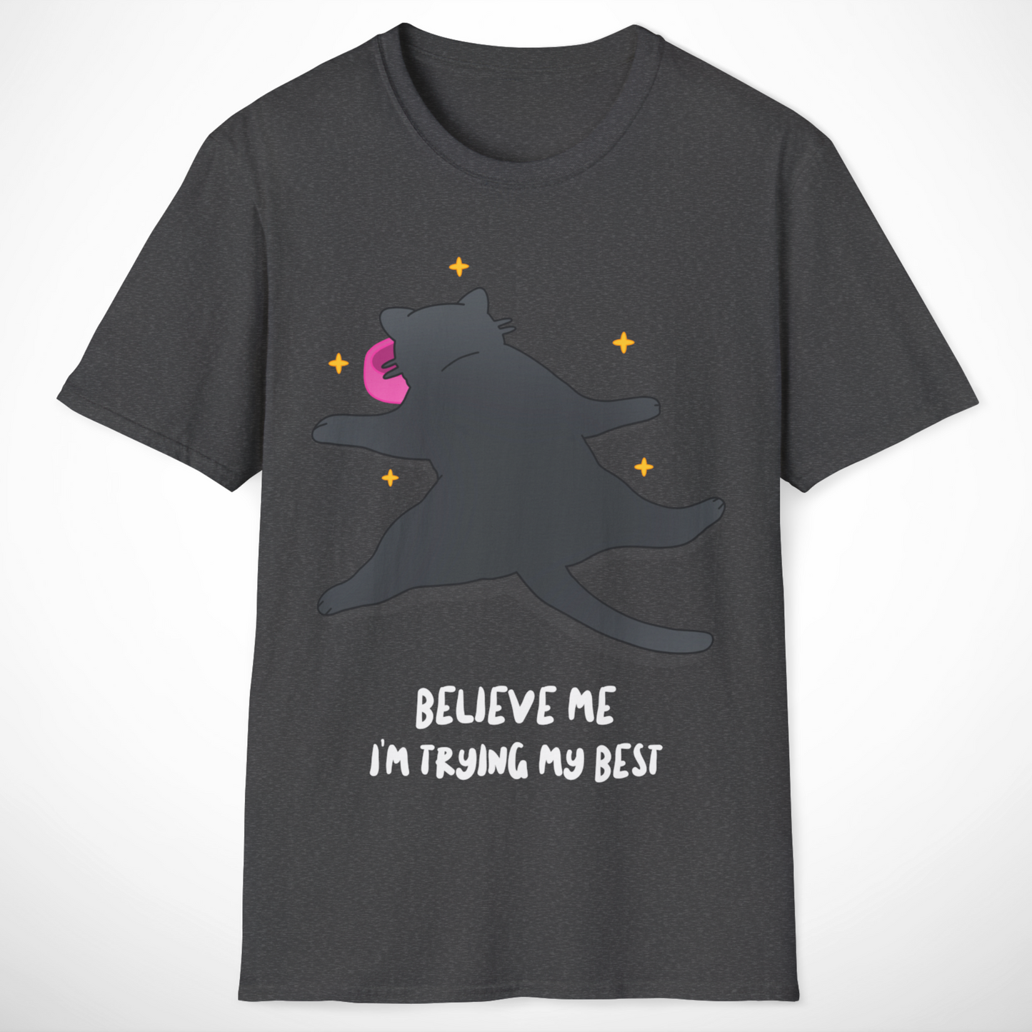 I'm Trying My Best T-Shirt