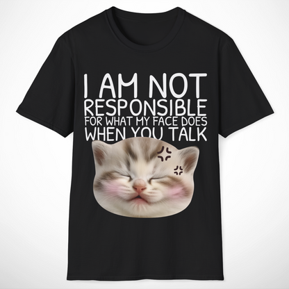 I Am Not Responsible T-Shirt