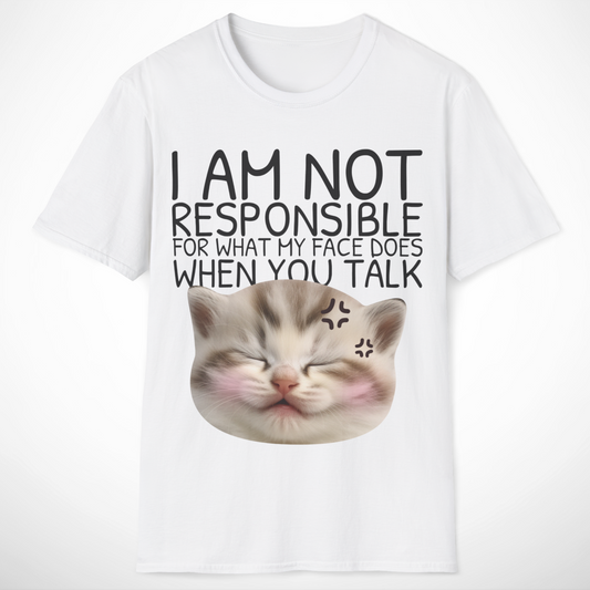I Am Not Responsible T-Shirt