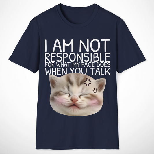 I Am Not Responsible T-Shirt