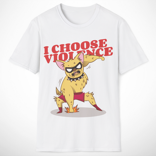 I Choose Violence T-Shirt
