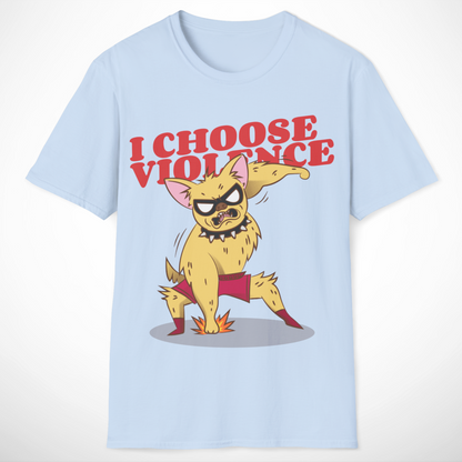 I Choose Violence T-Shirt