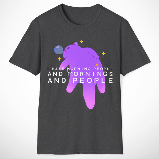 I Hate Morning People T-Shirt