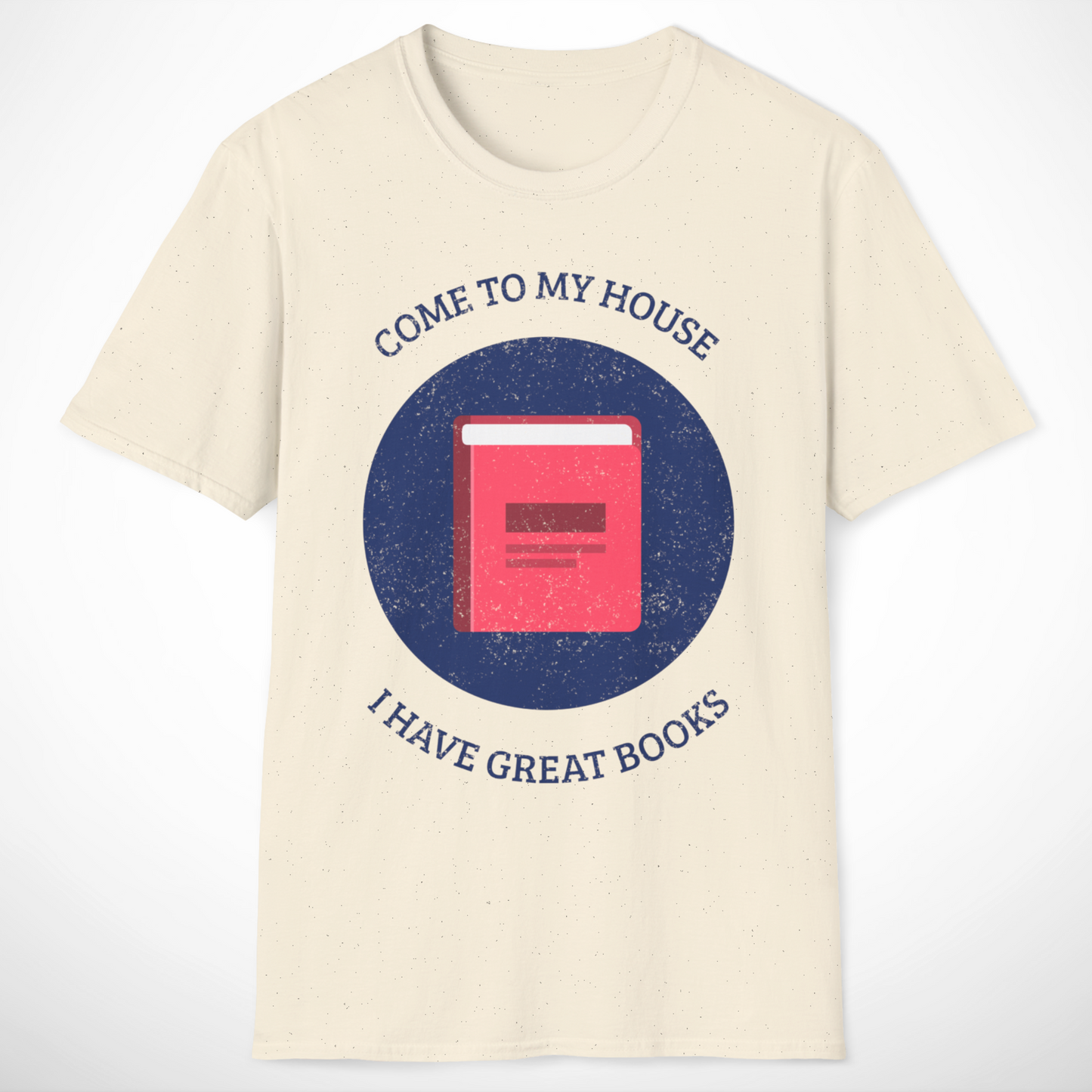 Come to My House T-Shirt