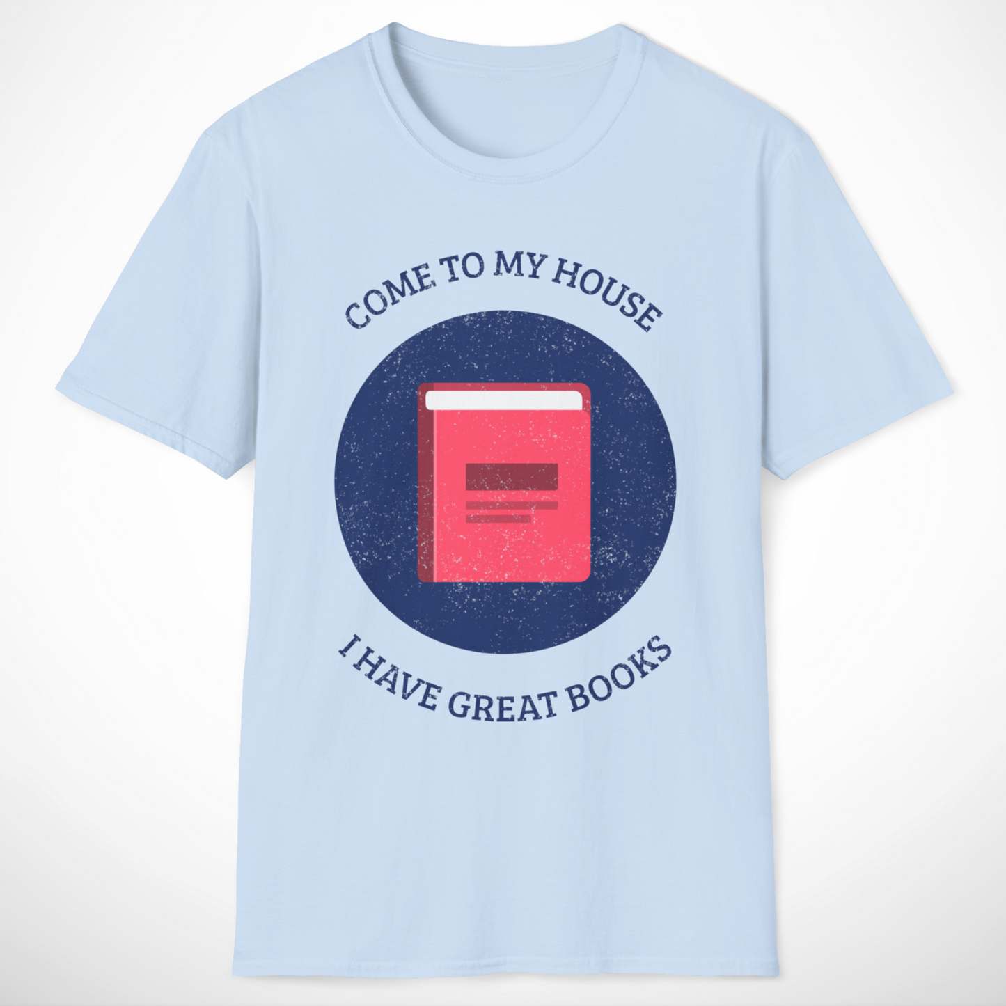 Come to My House T-Shirt