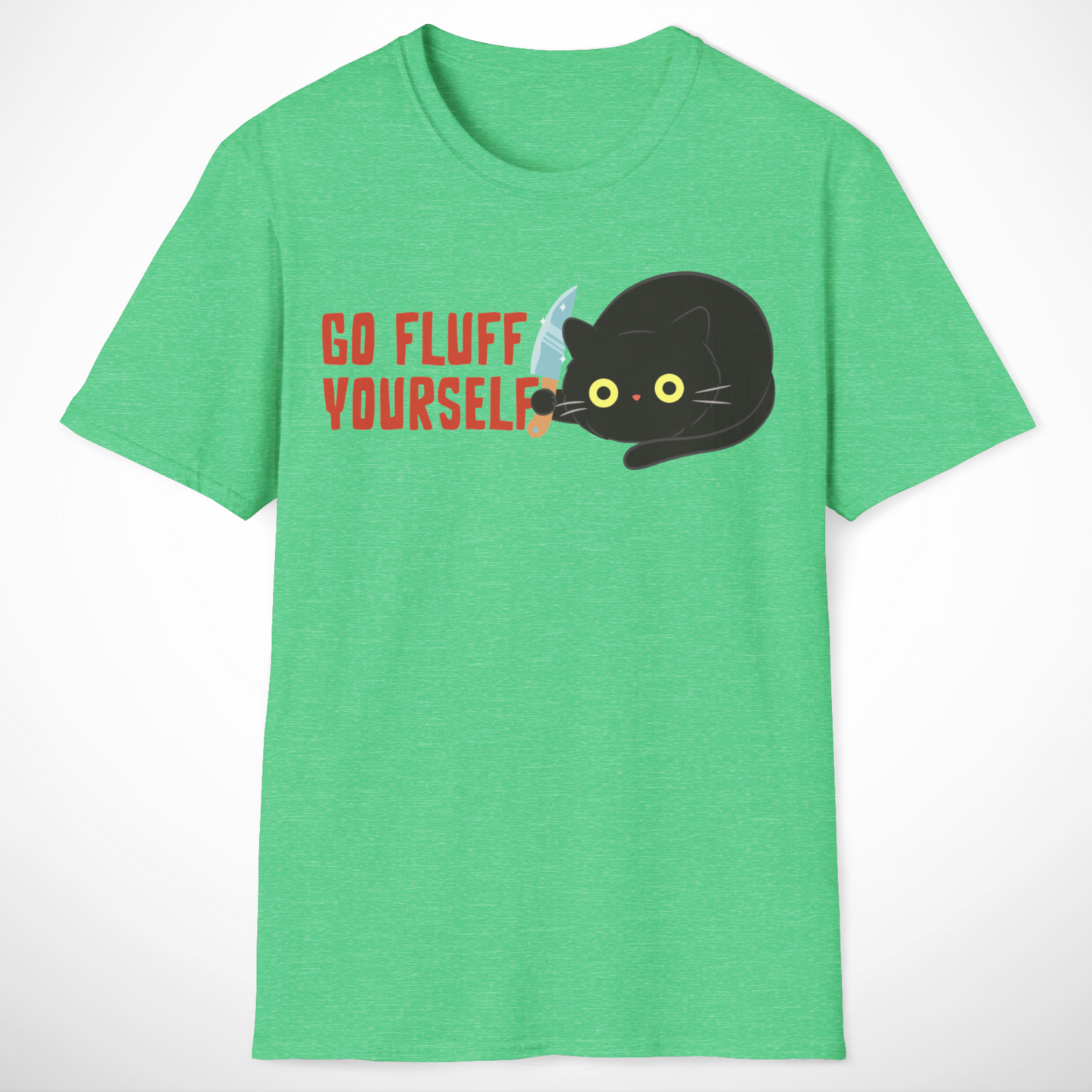 Go Fluff Yourself T-Shirt