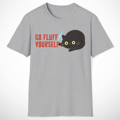 Go Fluff Yourself T-Shirt