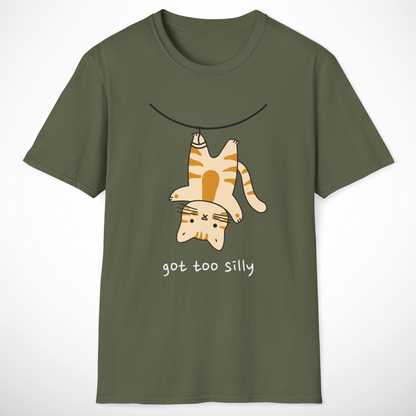 Got Too Silly T-Shirt