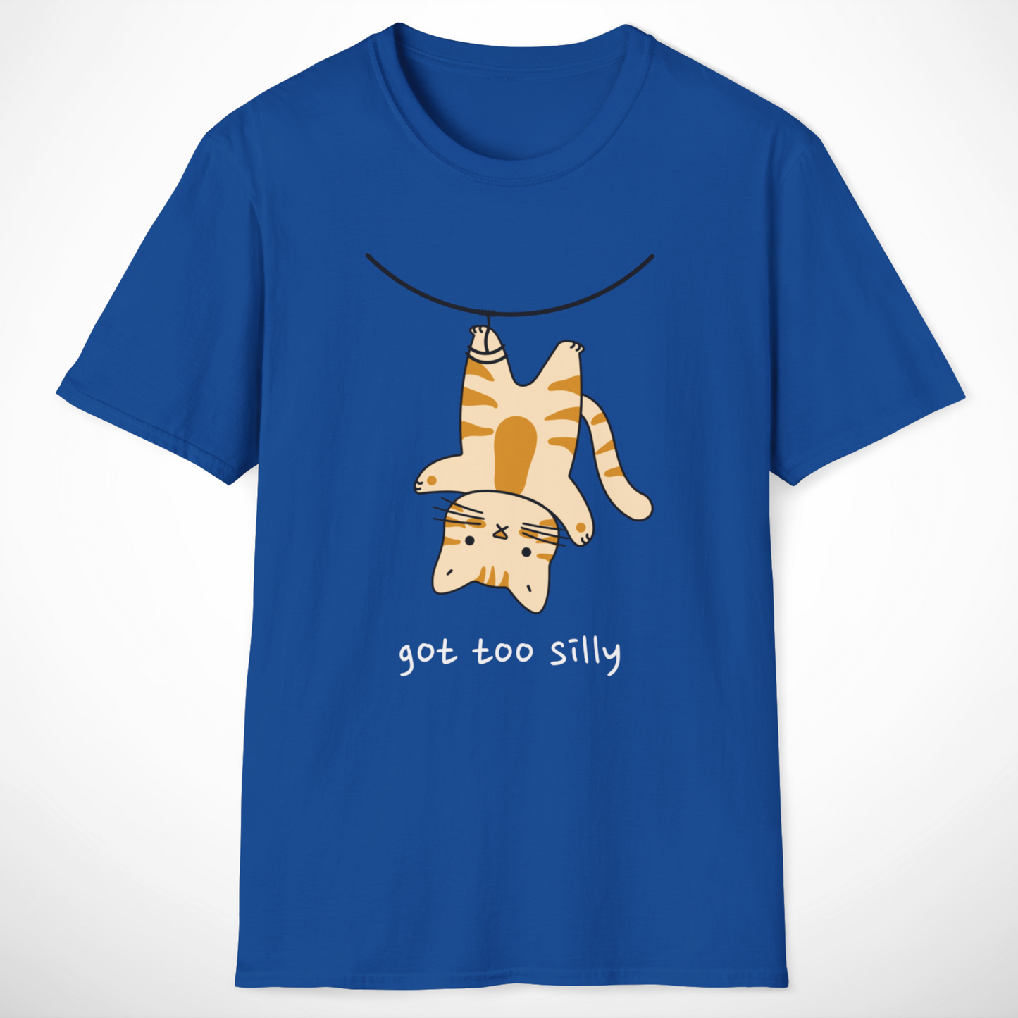 Got Too Silly T-Shirt