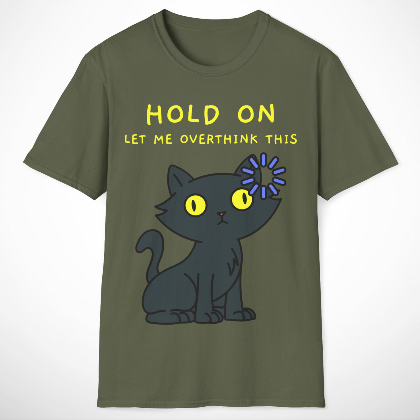 Hold On, Let Me Overthink This T-Shirt