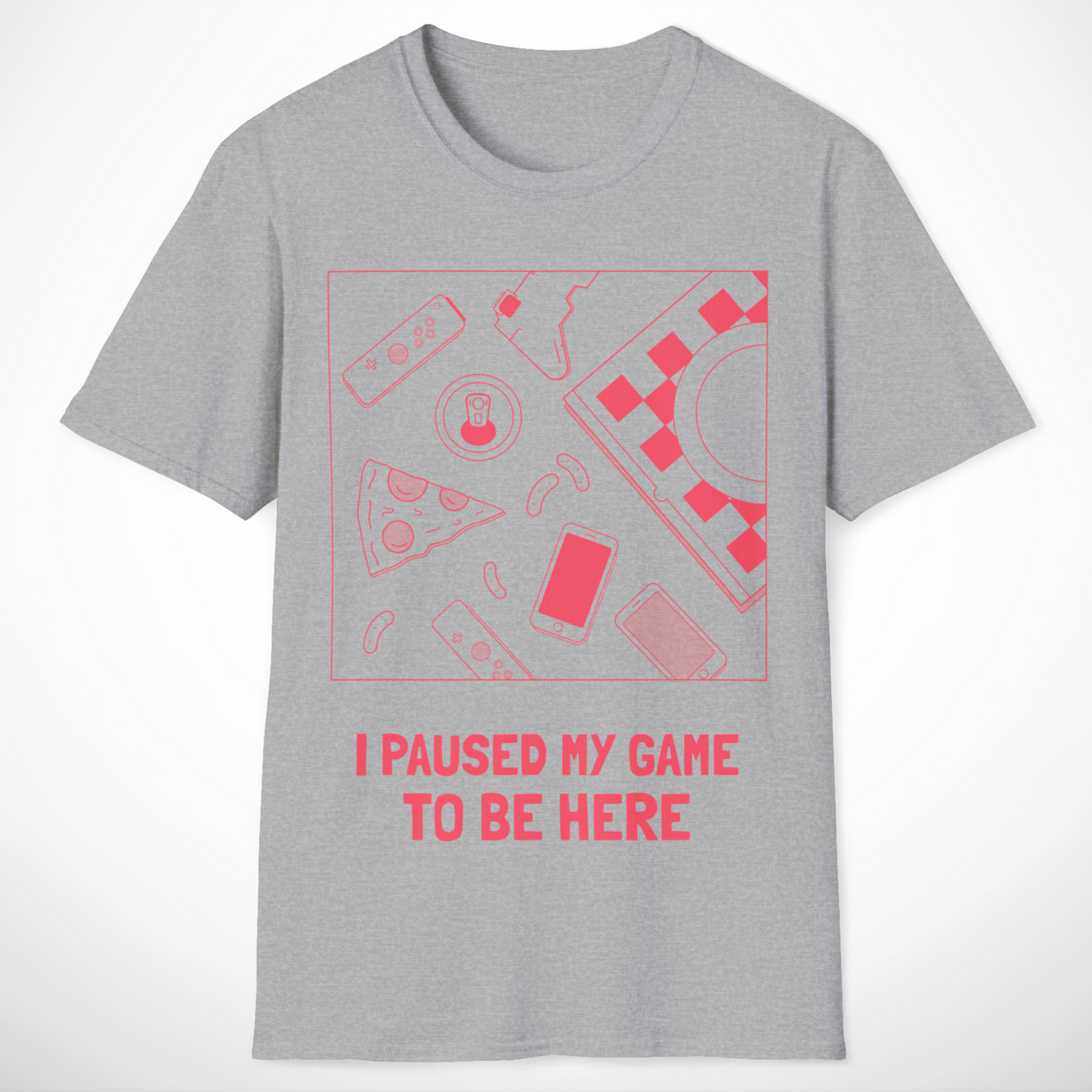 I Paused My Game to Be Here T-Shirt