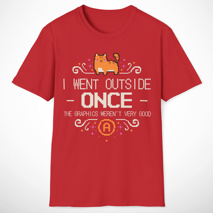 I Went Outside Once T-Shirt