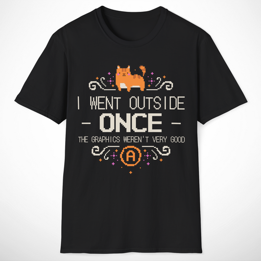 I Went Outside Once T-Shirt