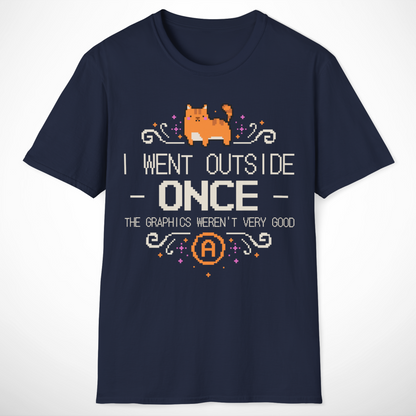 I Went Outside Once T-Shirt