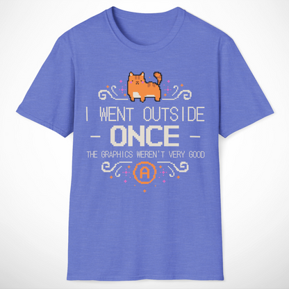 I Went Outside Once T-Shirt